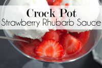 Slow-Cooker Strawberry Rhubarb Sauce Recipe for Spring