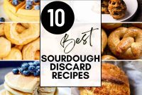 Sourdough Discard Recipes You’ll Want to Make Again and Again